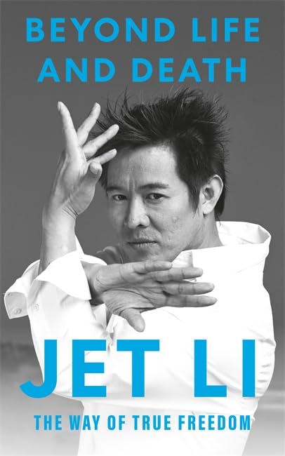 Jet Li - Beyond Life and Death: The Way of True Freedom | Paperback 1