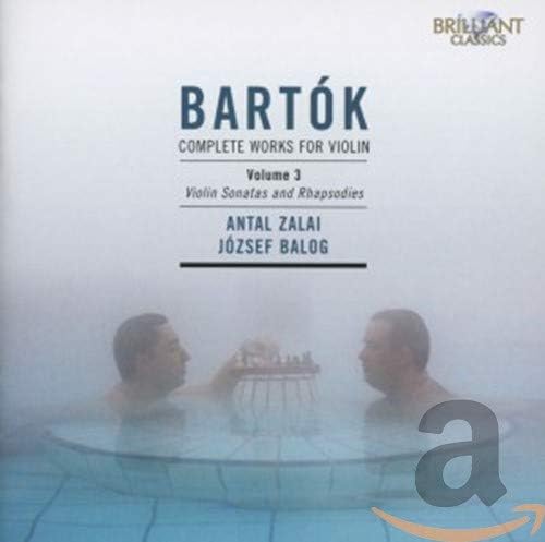 Antal Zalai; Jozsef Balog - Bartok: Complete Works for Violin, Vol. 3 [Audio CD]