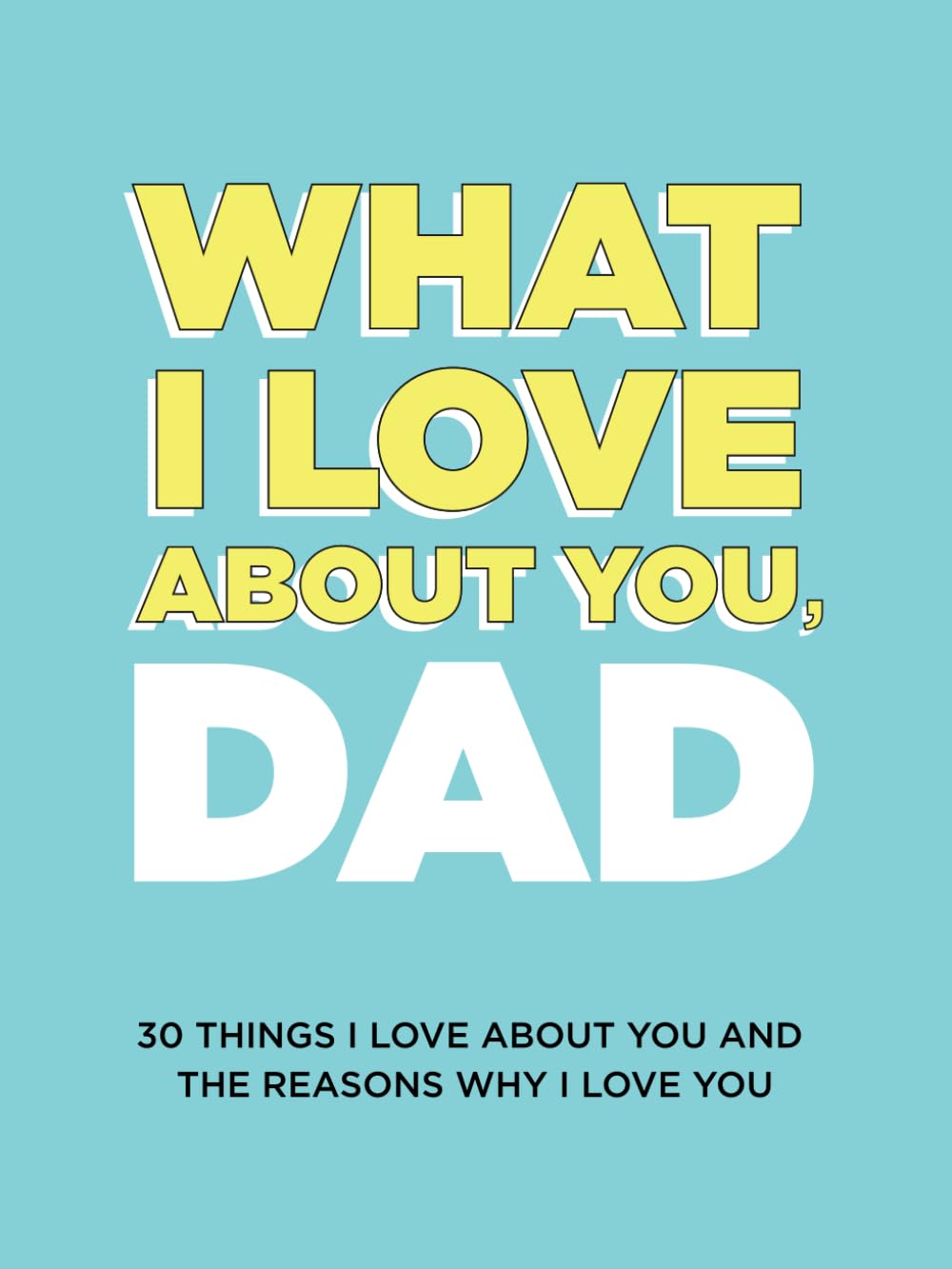 Questions About Me What I Love About You, Dad Book | 30 Prompts for Personalized Keepsake 1