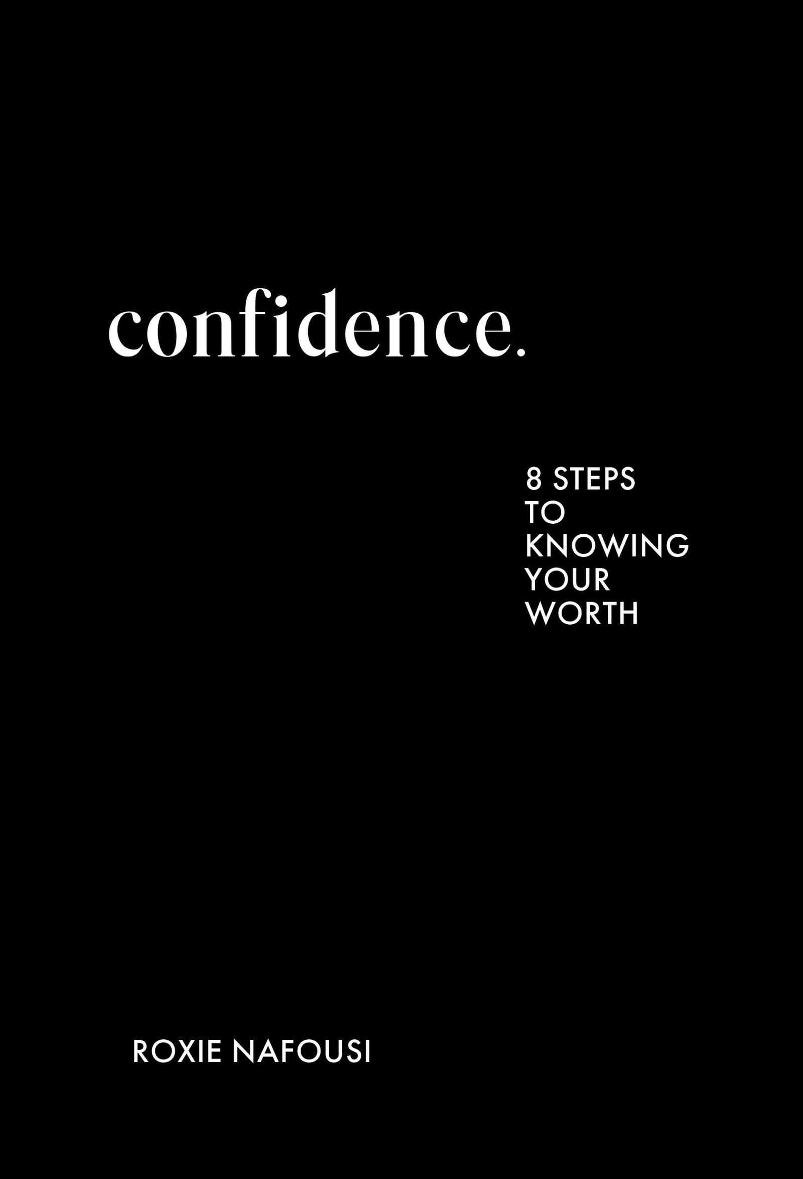 Confidence: The Essential New Book to Empower Your Mindset by Roxie Nafousi | Self Help Book | Hardcover