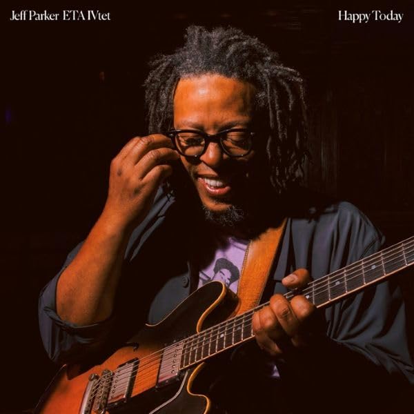 JEFF PARKER ETA IVTET - Happy Today [audioCD]