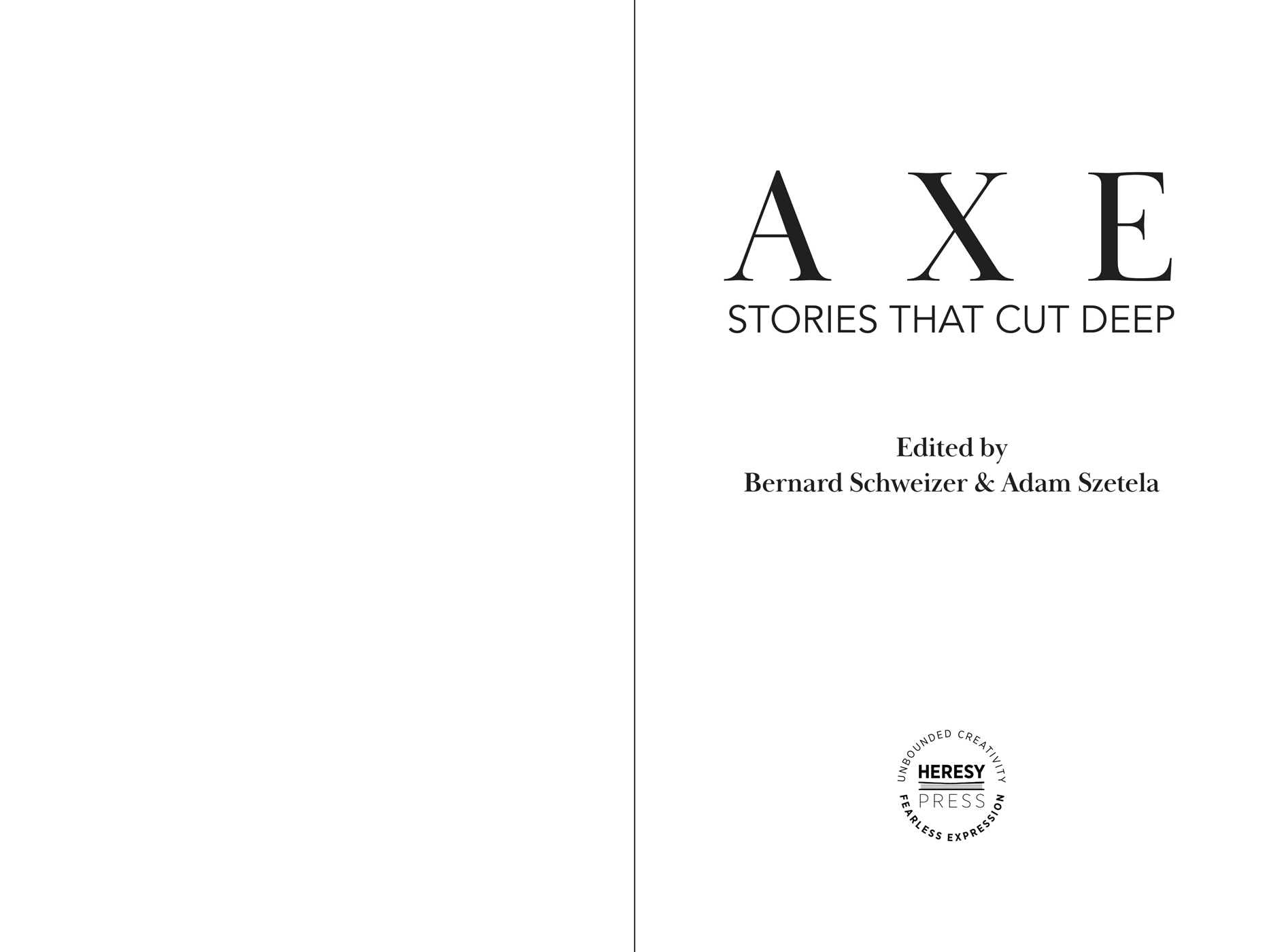 Axe: Stories That Cut Deep by Heresy Press - Short Stories Collection | 264 Pages | Hardcover