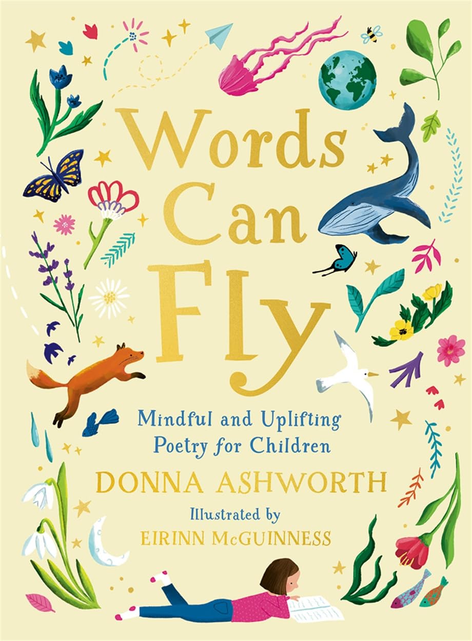 Donna Ashworth - Words Can Fly: Uplifting Poems for Children | Hardcover