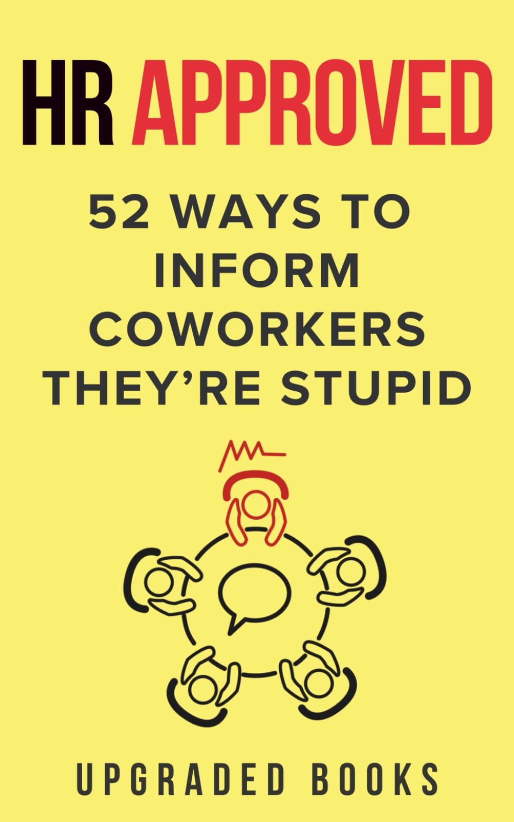 Upgraded Books HR Approved 52 Ways To Inform Coworkers They're Stupid | Paperback | 111 Pages 1