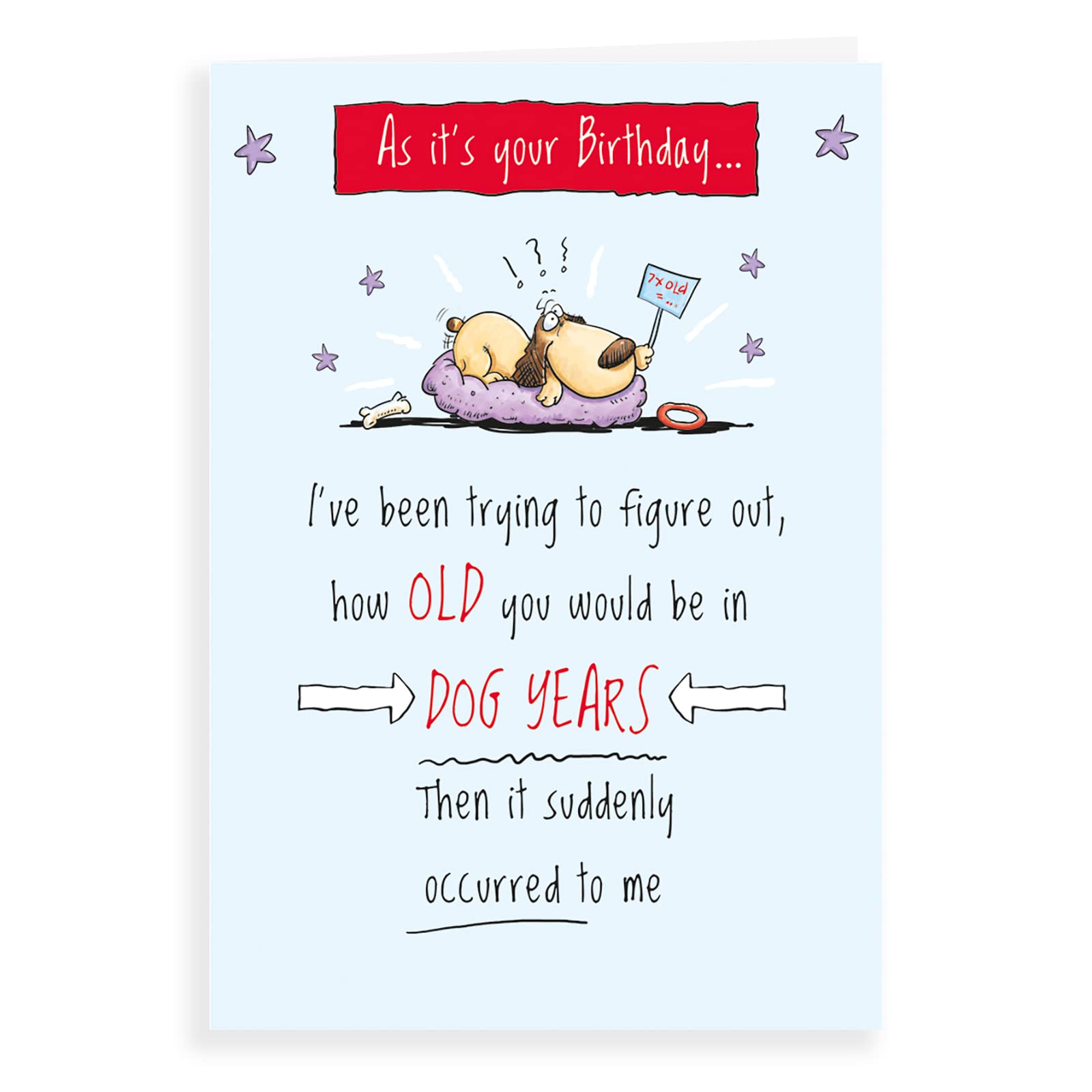 Regal Publishing Humour Birthday Card - Old in Dog Years | 7 x 5 Inches | Light Blue
