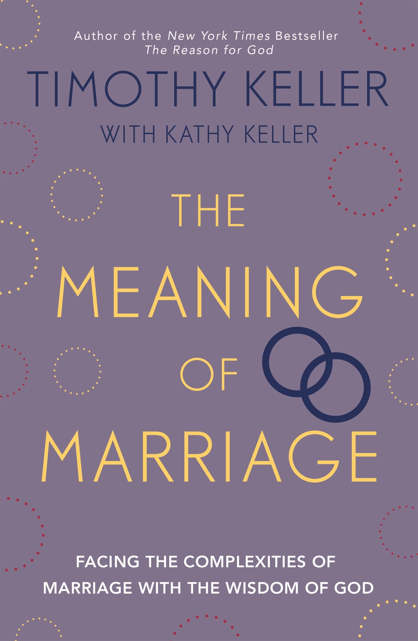 Timothy Keller The Meaning of Marriage - Wisdom of God | Paperback | 288 Pages