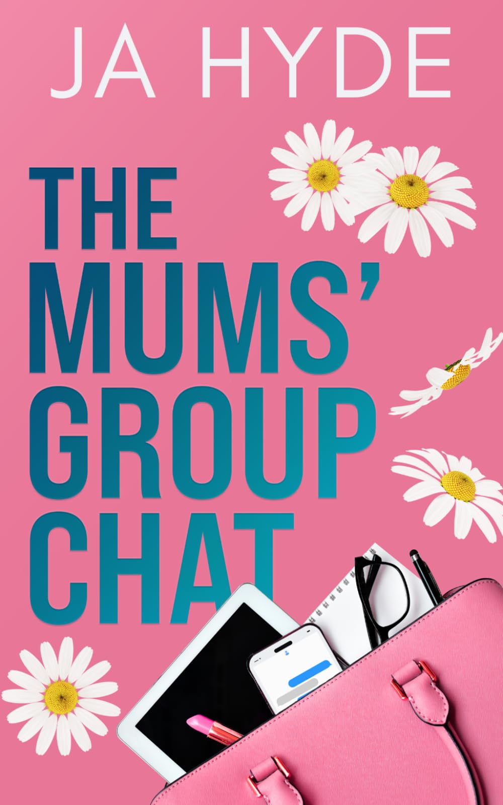 JA Hyde The Mums' Group Chat: A Glenacre Small Town Romance (The Glenacre Series) Paperback 1