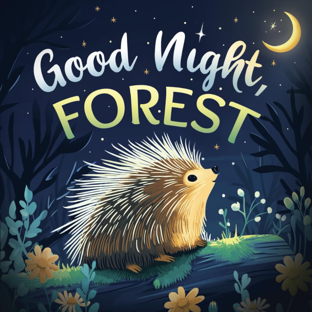 Good Night, Forest: A Cozy Goodnight Book with Bedtime Stories and Rhymes for Babies - 7 Years | Paperback