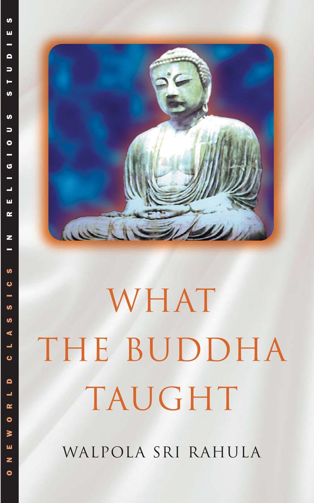 Oneworld Publications What the Buddha Taught - Introduction to Buddhist Doctrine | Paperback | 192 Pages