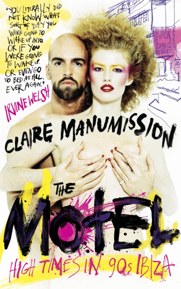 The Motel: High Times in 90s Ibiza by Claire Manumission | Hardcover