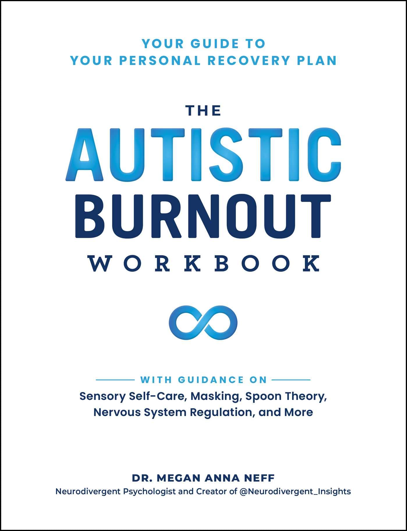 The Autistic Burnout Workbook - Your Guide to Personal Recovery Plan | Workbook Edition