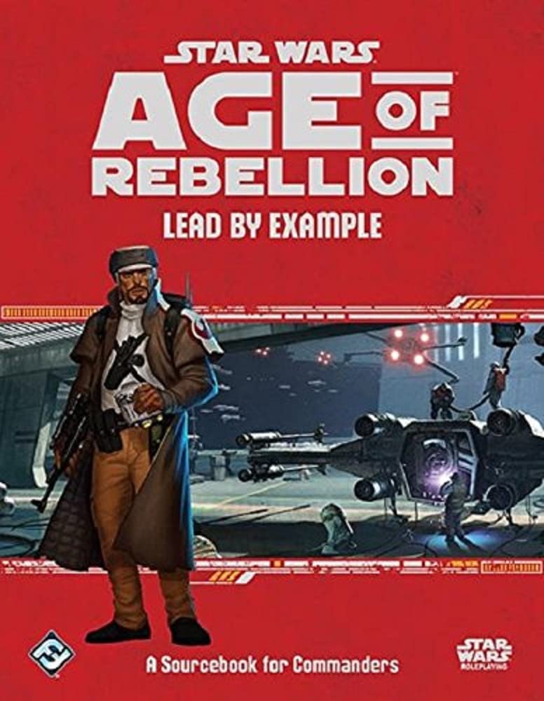 Fantasy Flight Games Star Wars Age of Rebellion Roleplaying Game: Lead by Example Sourcebook 1