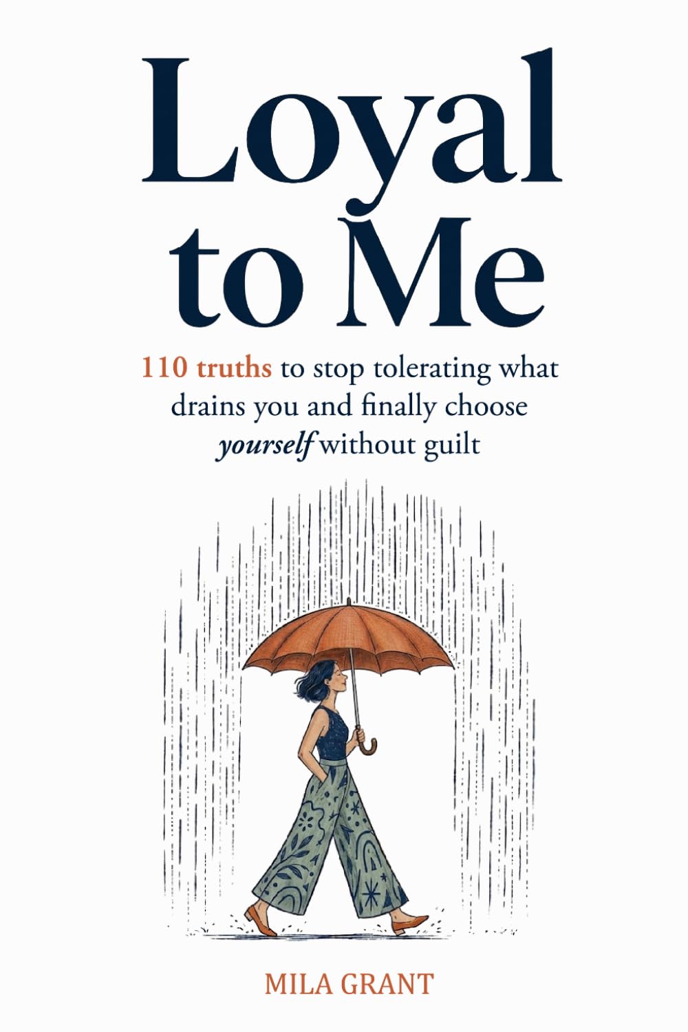 Mila Grant - Loyal to Me: 110 Truths to Stop Tolerating What Drains You | Paperback 1