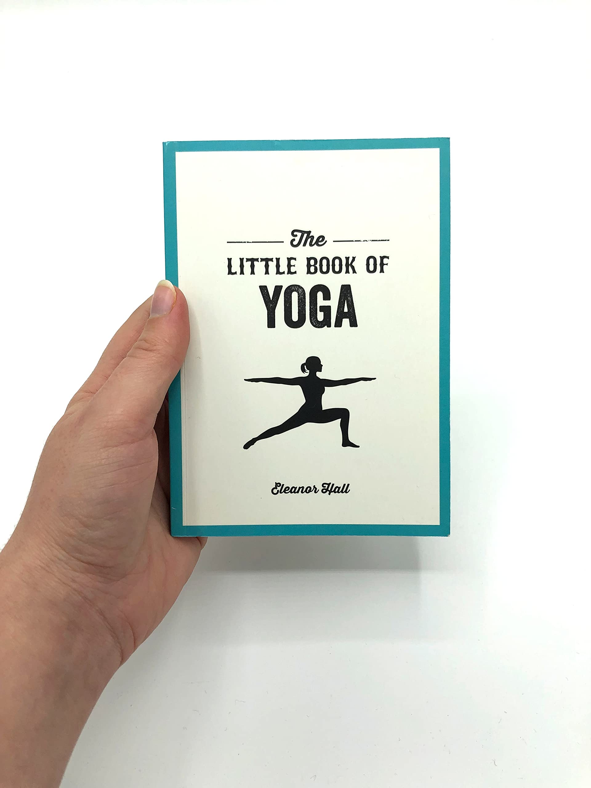 Summersdale The Little Book of Yoga - Strengthen Body, De-Stress, Improve Health | Paperback | 128 Pages