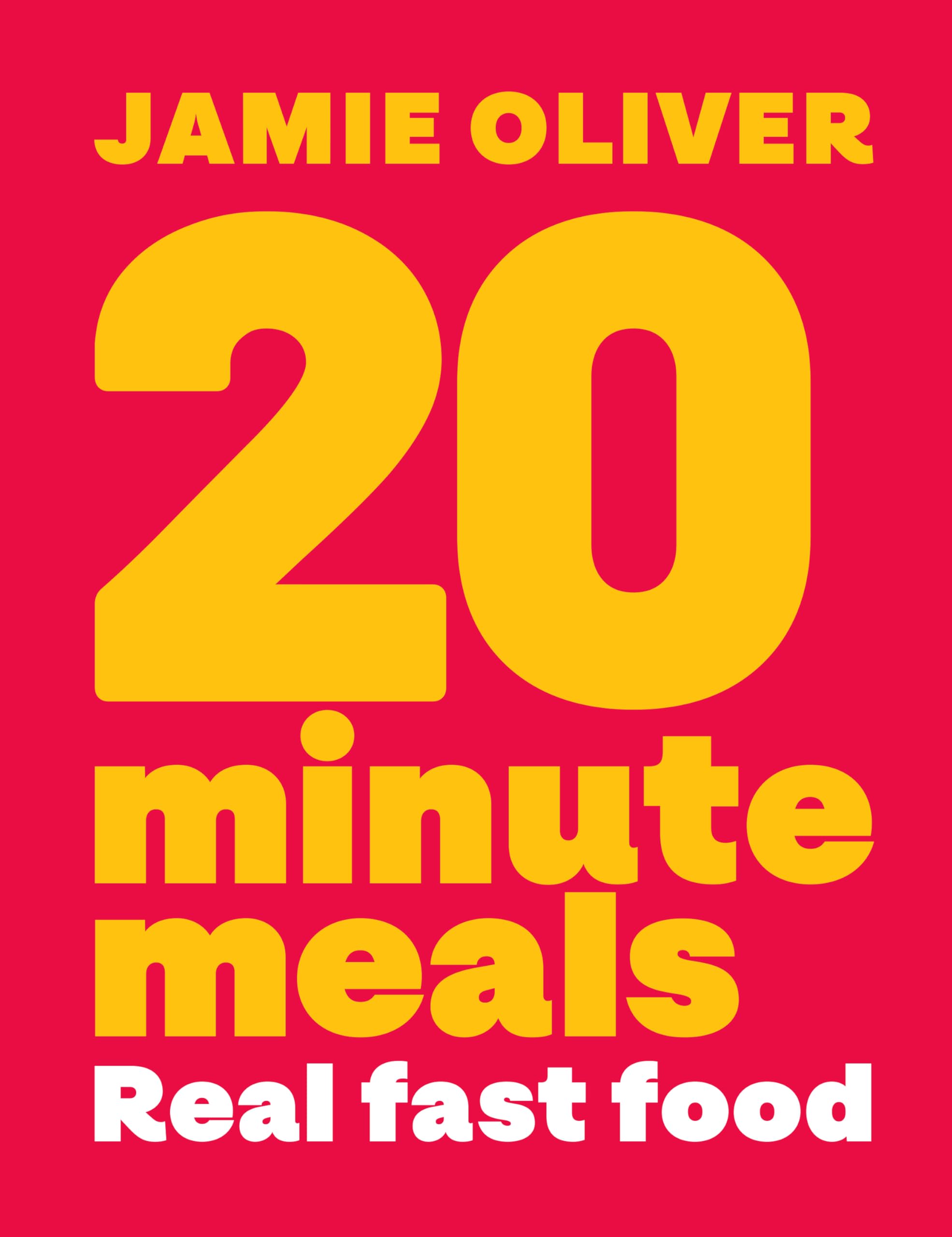 Jamie Oliver - 20 Minute Meals: Dinner in 20 Minutes or Less | Hardcover Cookbook 1