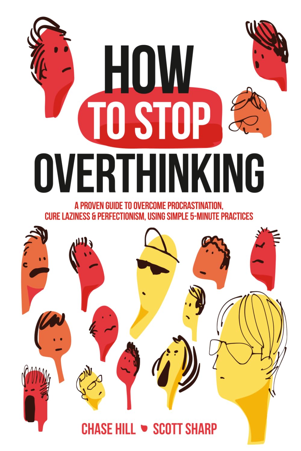 How to Stop Overthinking: The 7-Step Plan to Control and Eliminate Negative Thoughts | Paperback