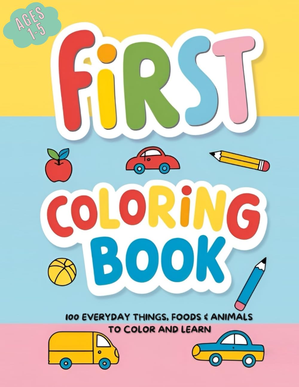 Theo Koster - First Coloring Book: 100 Simple, Big and Bold Pictures of Everyday Things | Paperback