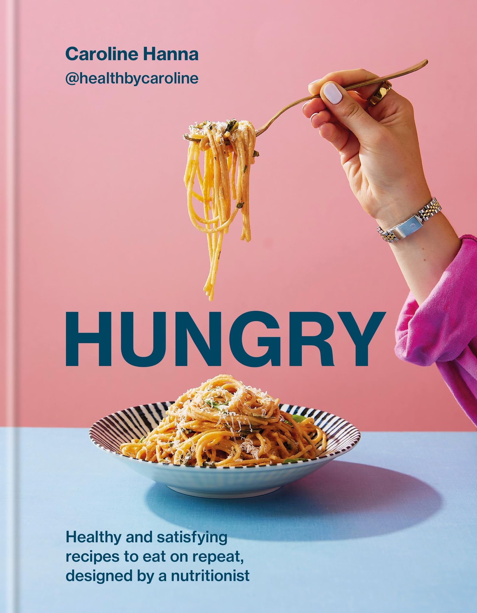 Hamlyn Hungry: Healthy and Satisfying Meals to Eat on Repeat | Hardcover | English 1