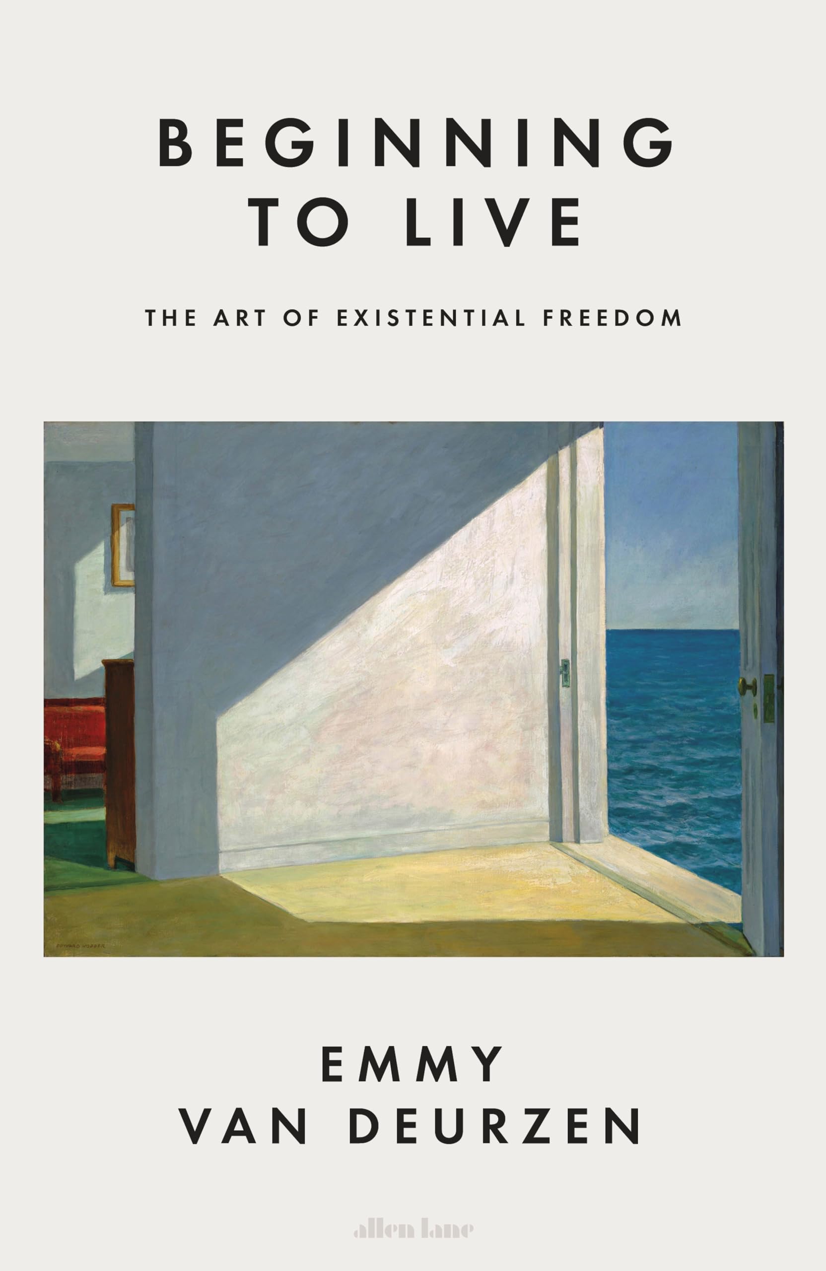Allen Lane Beginning to Live: The Art of Existential Freedom | Hardcover | English 1