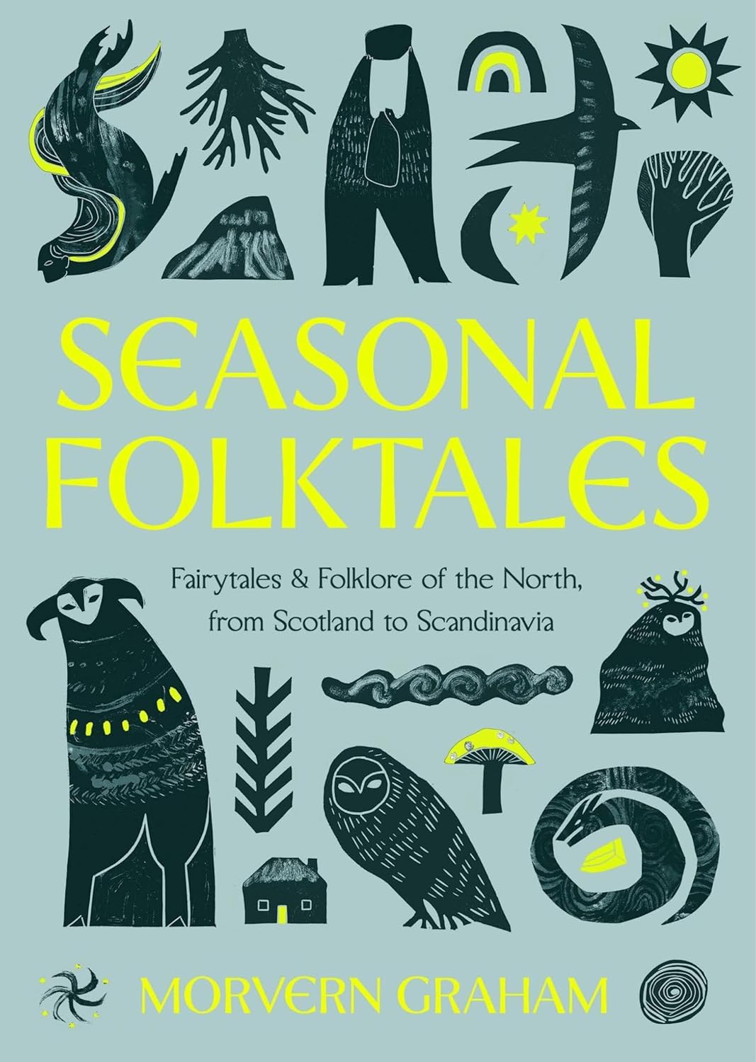 Greenfinch Seasonal Folktales: Myths, Magic & Folklore of the North - Hardcover