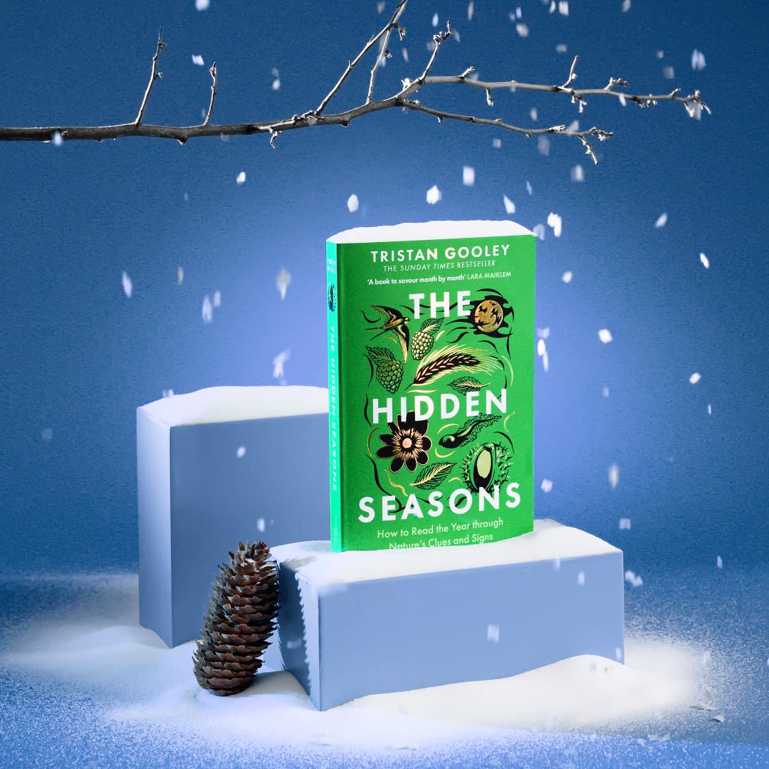 Tristan Gooley - The Hidden Seasons | A Guide to Reading Nature's Clues