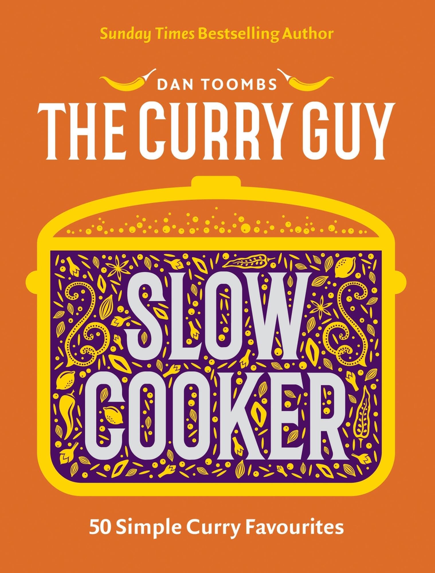 Curry Guy Slow Cooker: 50 Simple Curry Favourites by Dan Toombs | Hardcover
