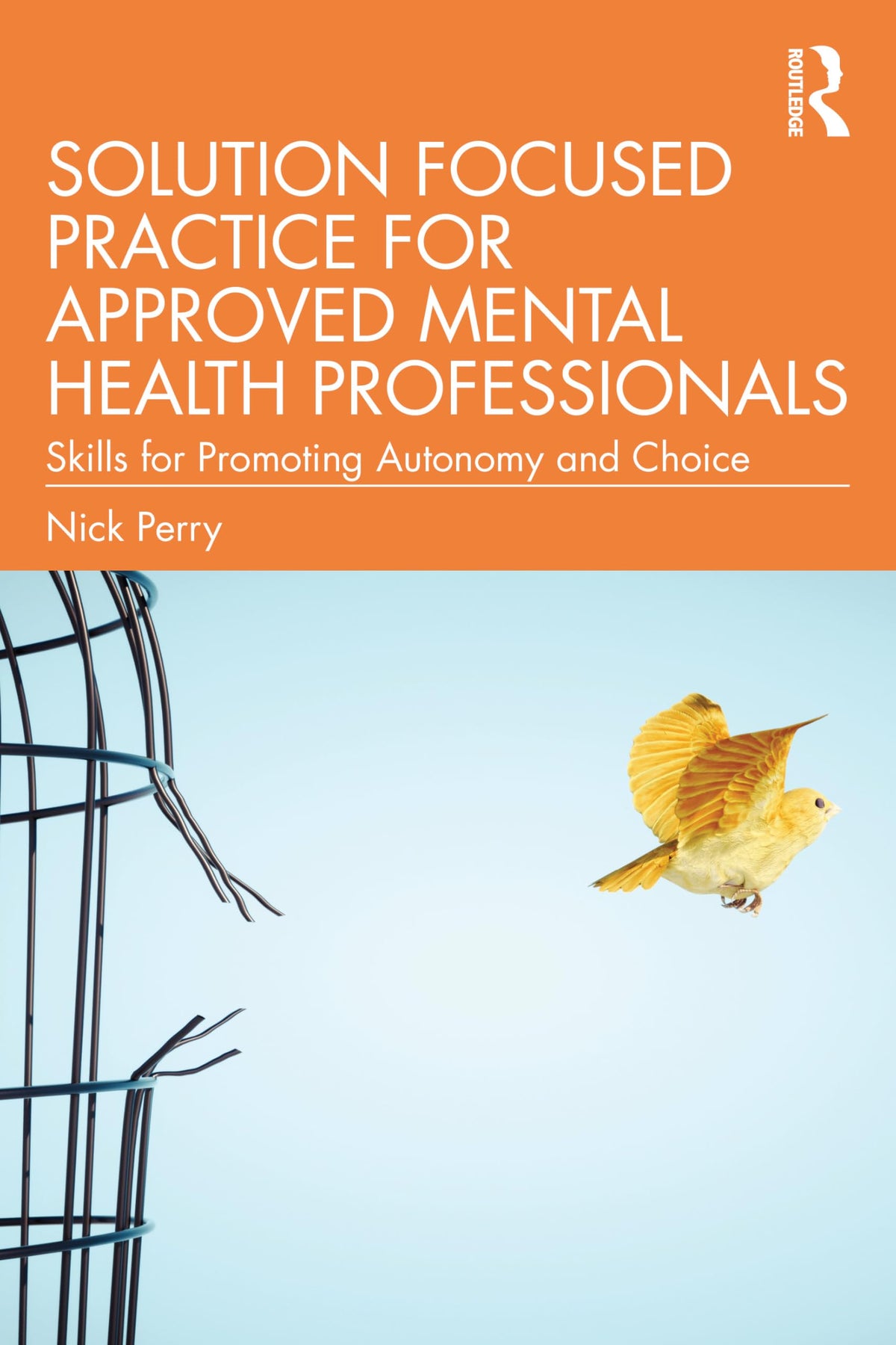 Routledge Solution Focused Practice for Approved Mental Health Professionals - Skills for Promoting Autonomy and Choice | Paperback | 148 Pages