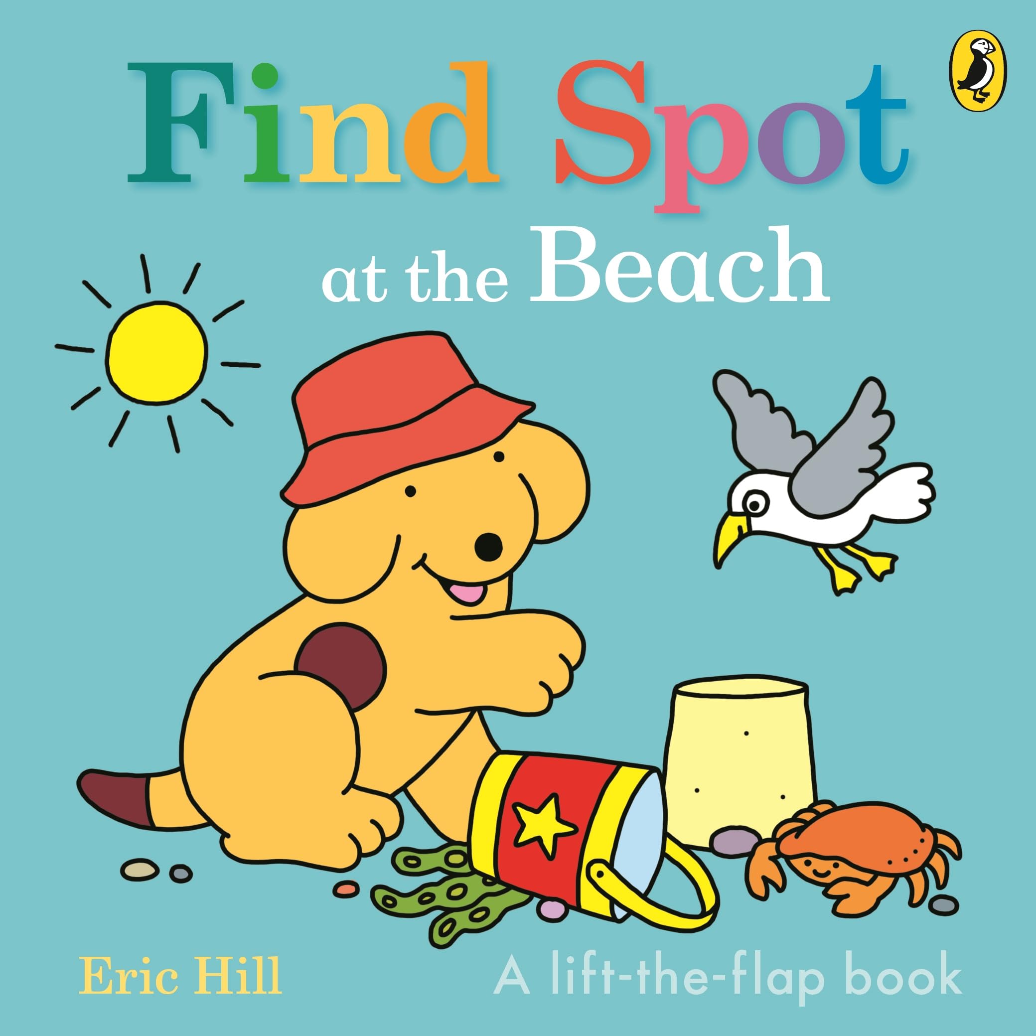 Find Spot at the Beach: A Lift-the-Flap Story by Eric Hill | Board Book