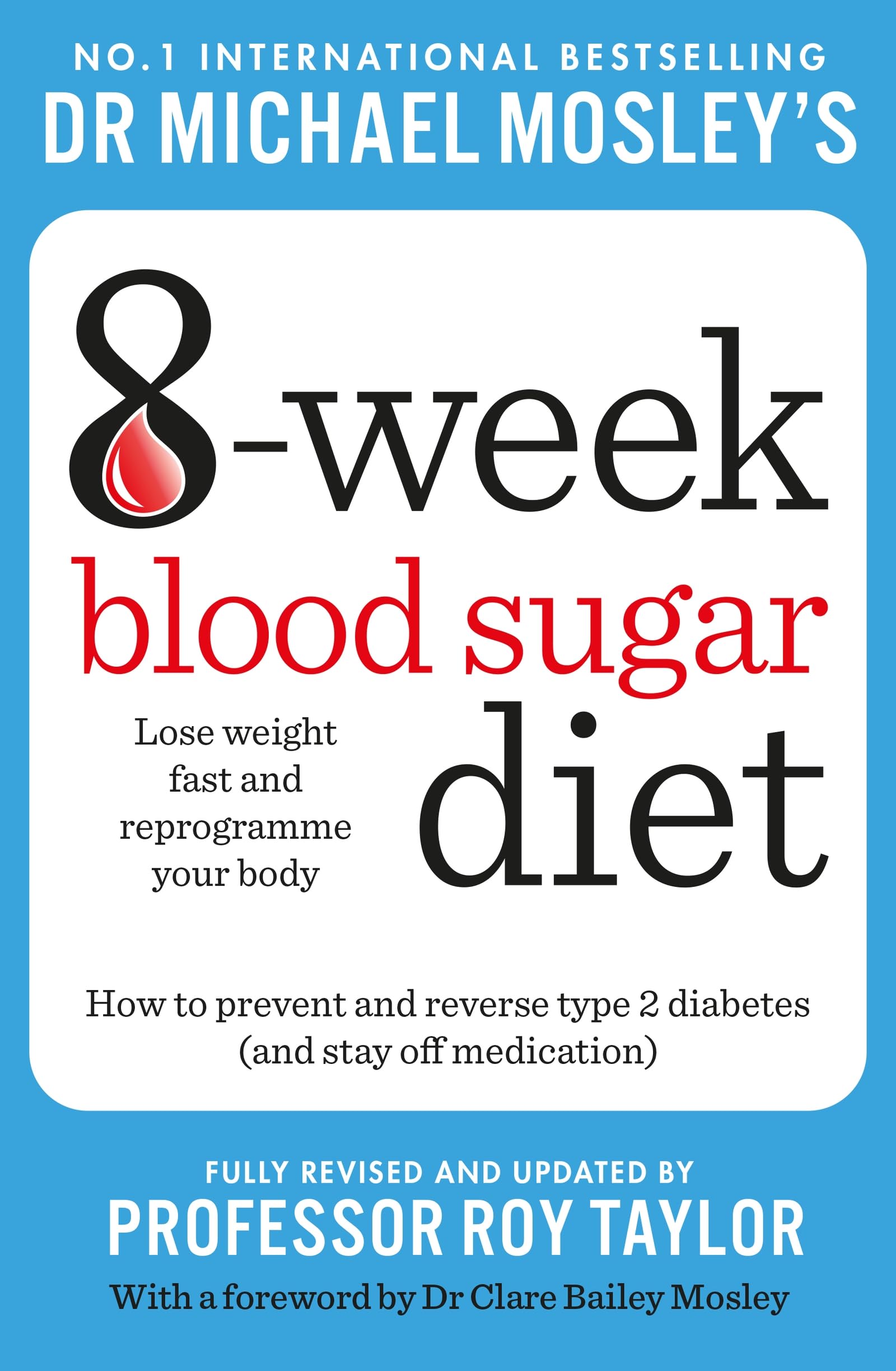 Michael Mosley's 8 Week Blood Sugar Diet - Reverse Type 2 Diabetes, Improve Gut Health, Lose Weight | Paperback