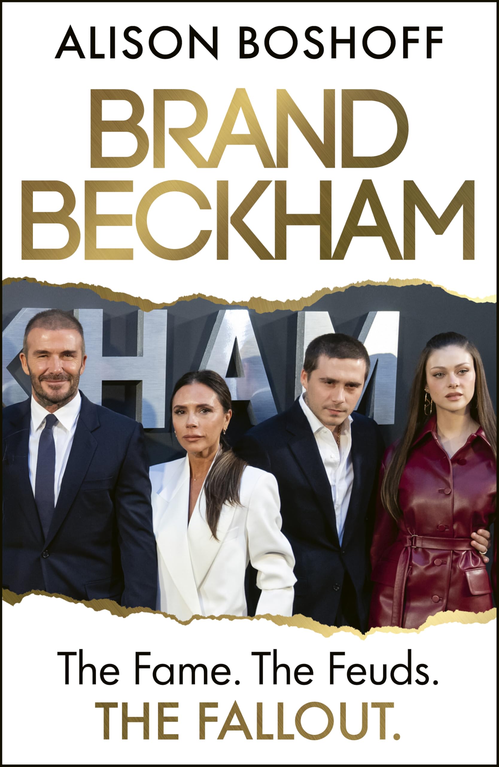 Brand Beckham: The Explosive New Biography of the Beckham Family by Alison Boshoff