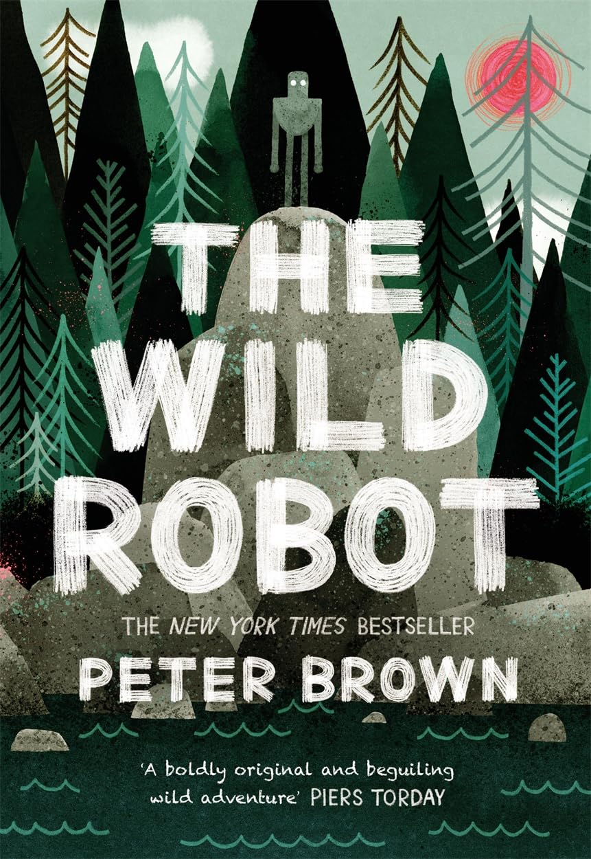 The Wild Robot by Peter Brown | Paperback | Ages 7-10 1