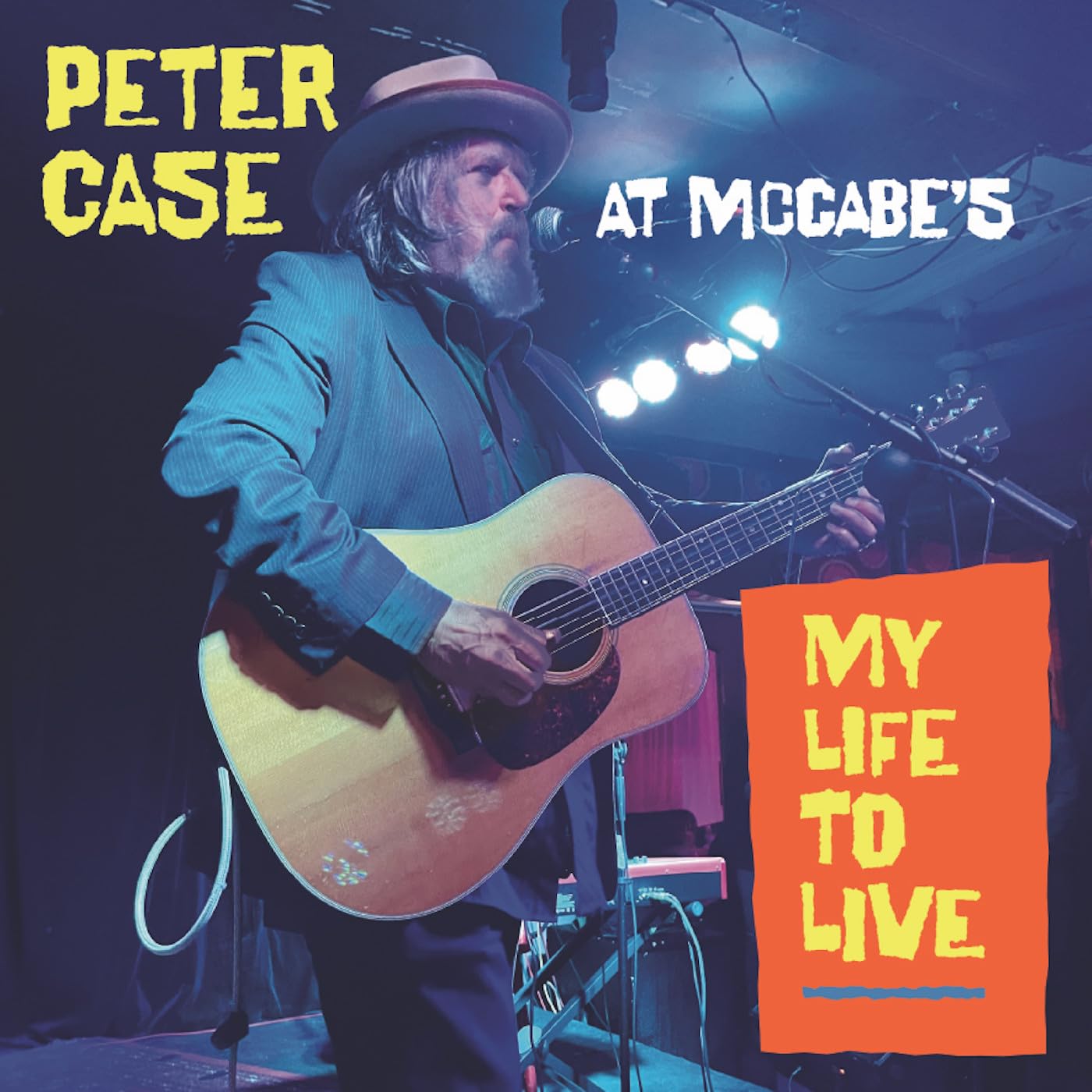 Peter Case - My Life To Live: Peter Case At McCabe's [CD]
