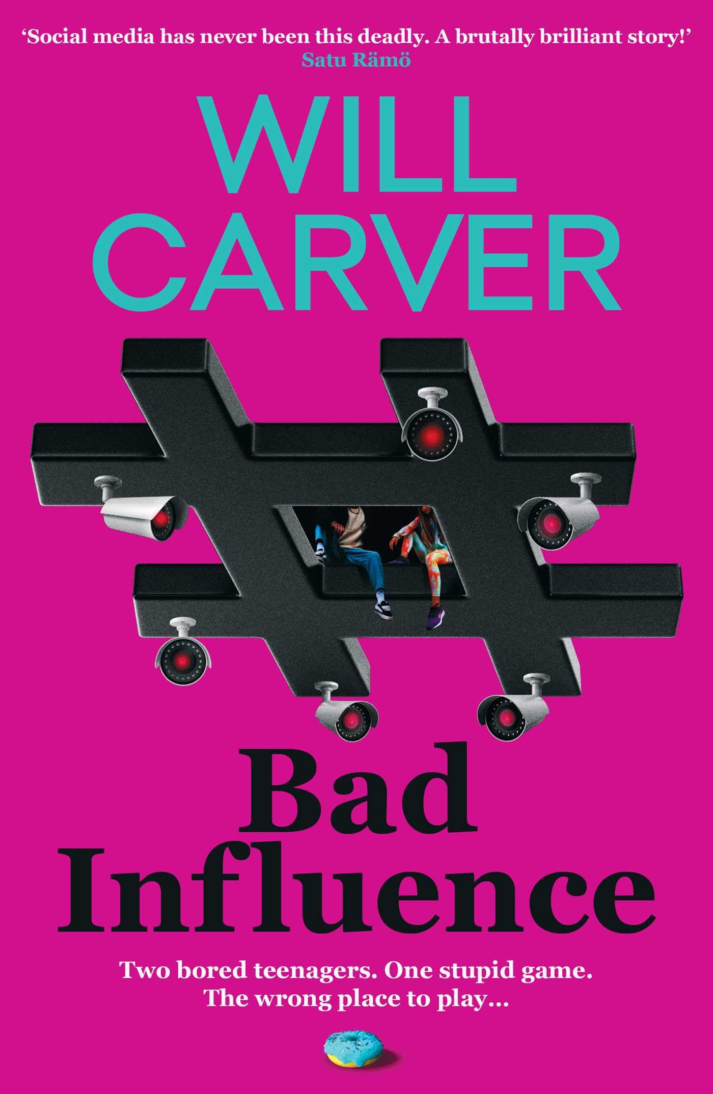 Will Carver - Bad Influence: The EXPLOSIVE, twisty, darkly funny new thriller 1
