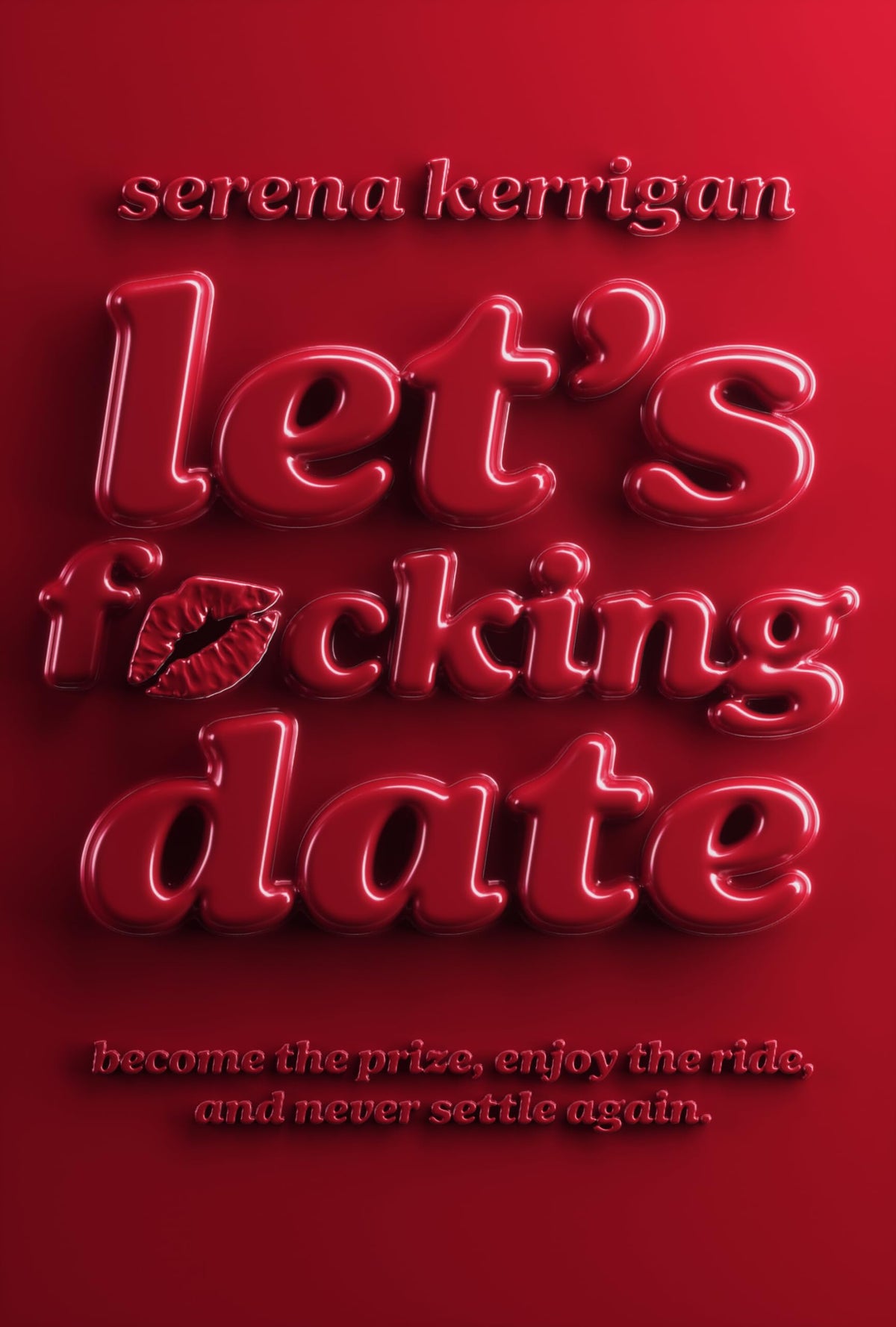 Let's F*cking Date by Serena Kerrigan - Popular Psychology, Self-Help Book | Hardcover