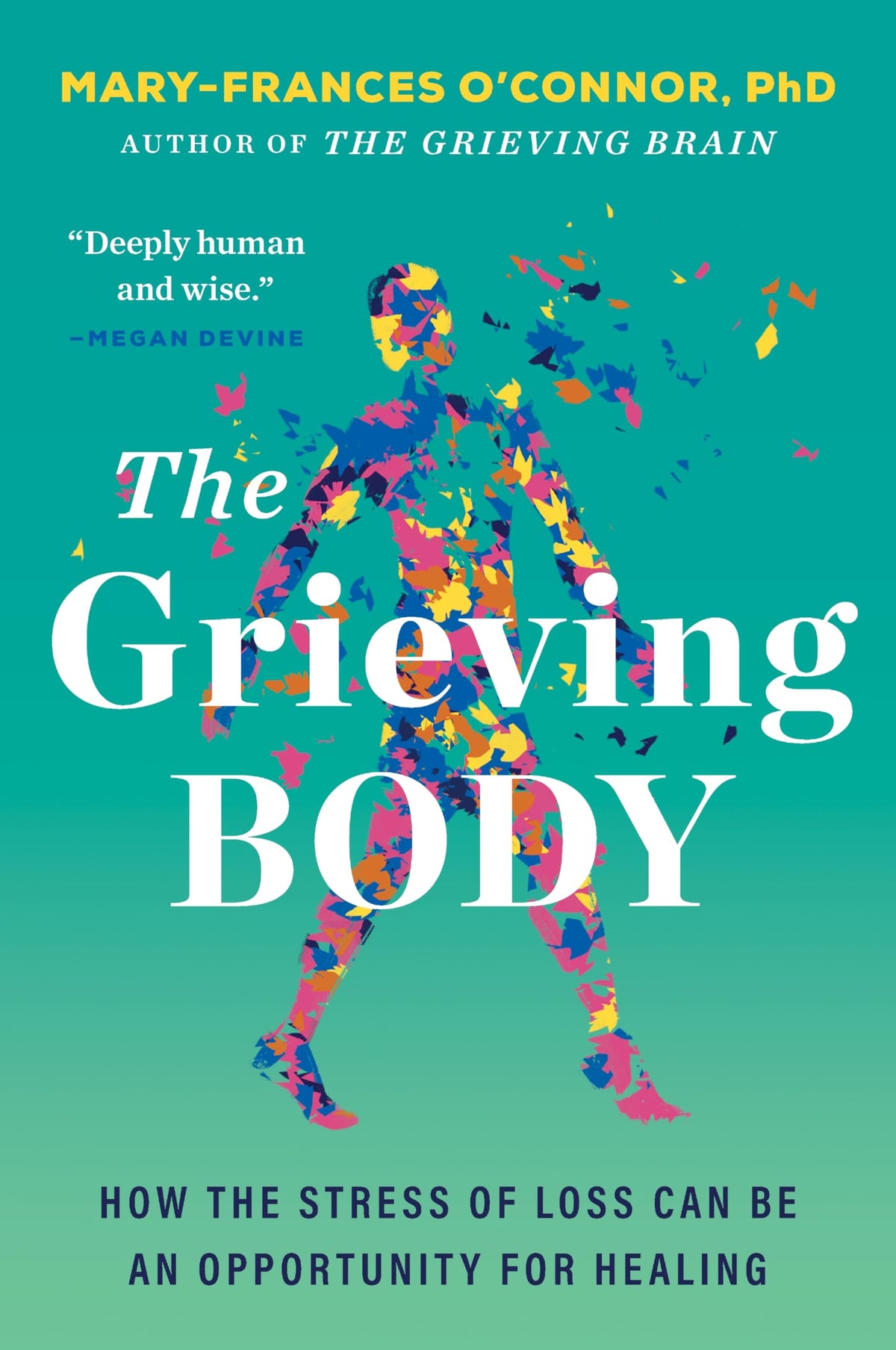 HarperOne The Grieving Body: How the Stress of Loss Can Be an Opportunity for Healing - Paperback, 304 Pages
