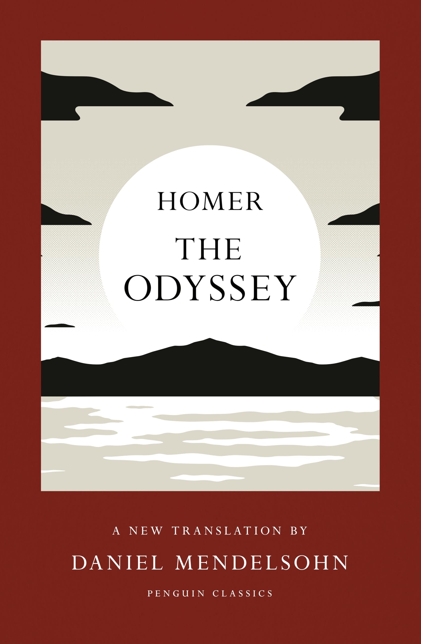 Homer - The Odyssey: A New Translation by Daniel Mendelsohn [Paperback]