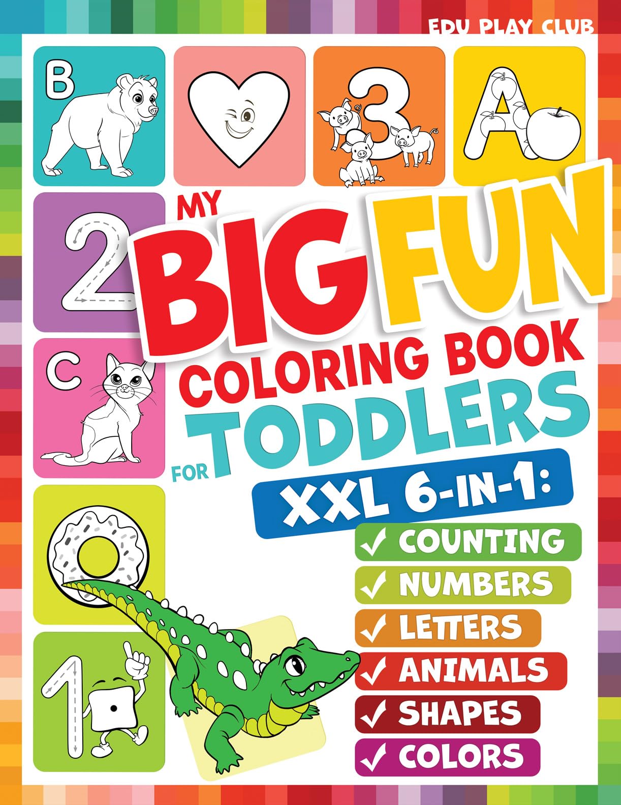 Edu Play Club My Big Fun Coloring Book for Toddlers to Learn Animals, Shapes, Colors | Ages 1-4 | Paperback 1