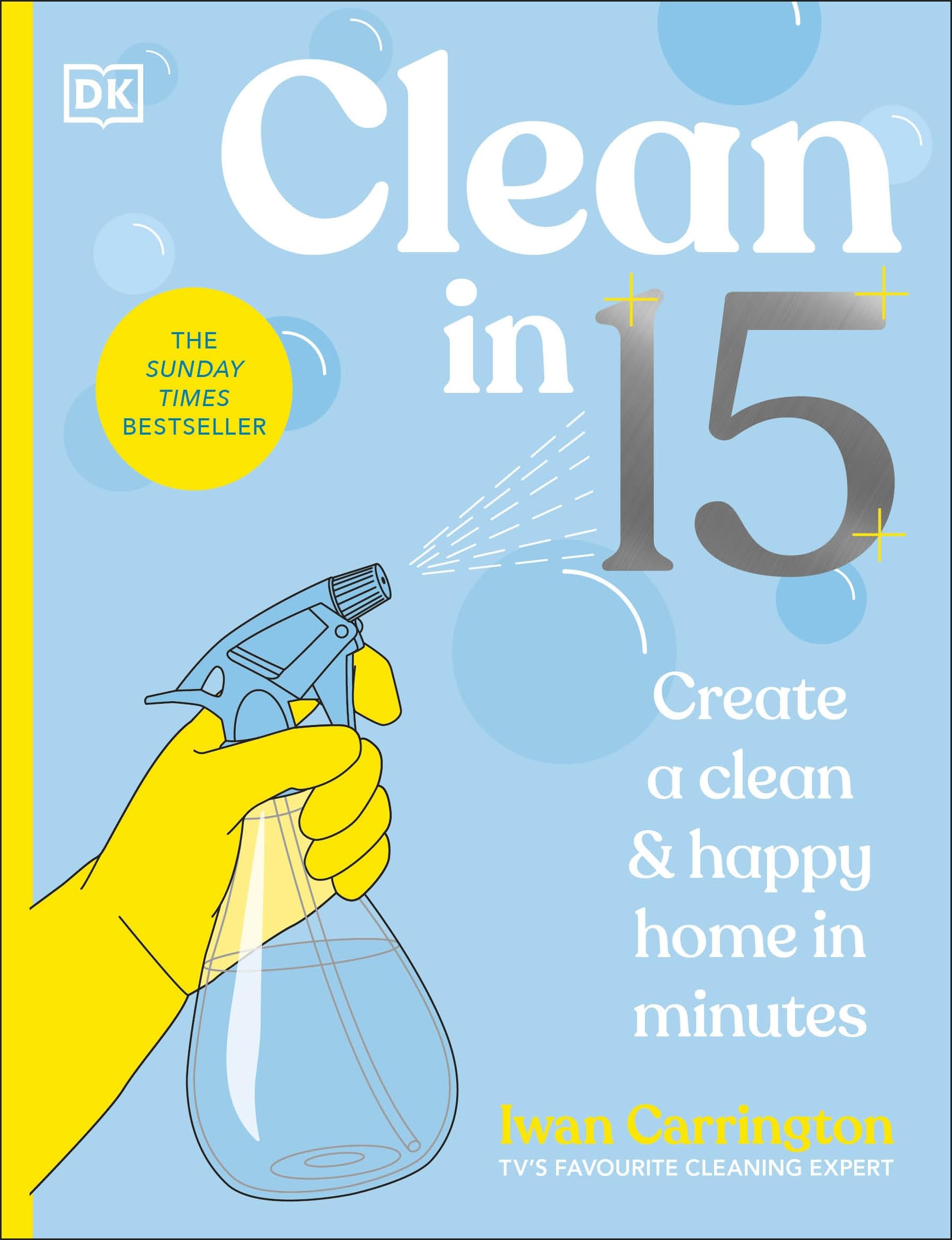 DK Clean in 15: Create a Clean & Happy Home in Minutes | Instant Sunday Times Bestseller 1