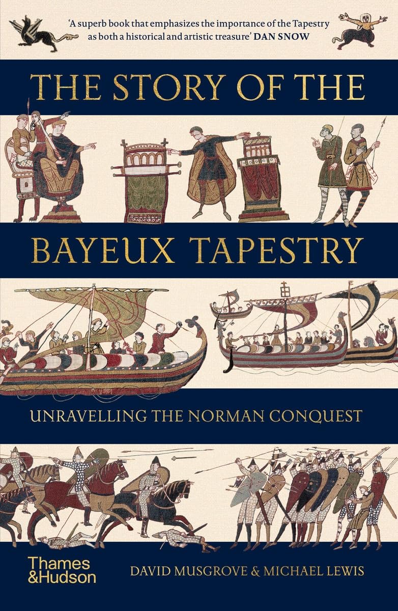 Thames & Hudson The Story of the Bayeux Tapestry - Unravelling the Norman Conquest | Paperback | 272 Pages