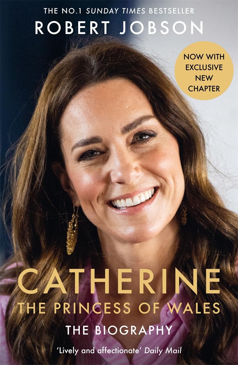 Robert Jobson Catherine, the Princess of Wales: The Biography - Paperback | 336 Pages | English