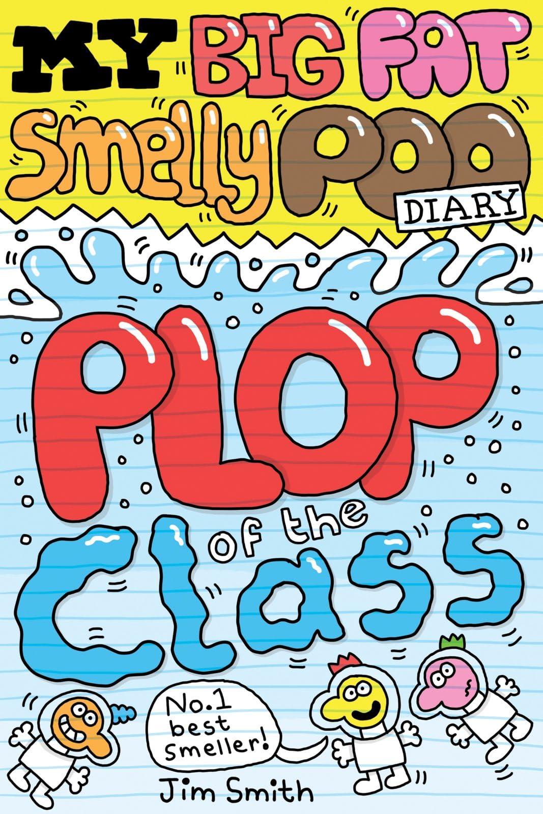 Scholastic My Big Fat Smelly Poo Diary 3: Plop of the Class - Action & Adventure Graphic Novel | Ages 7-12