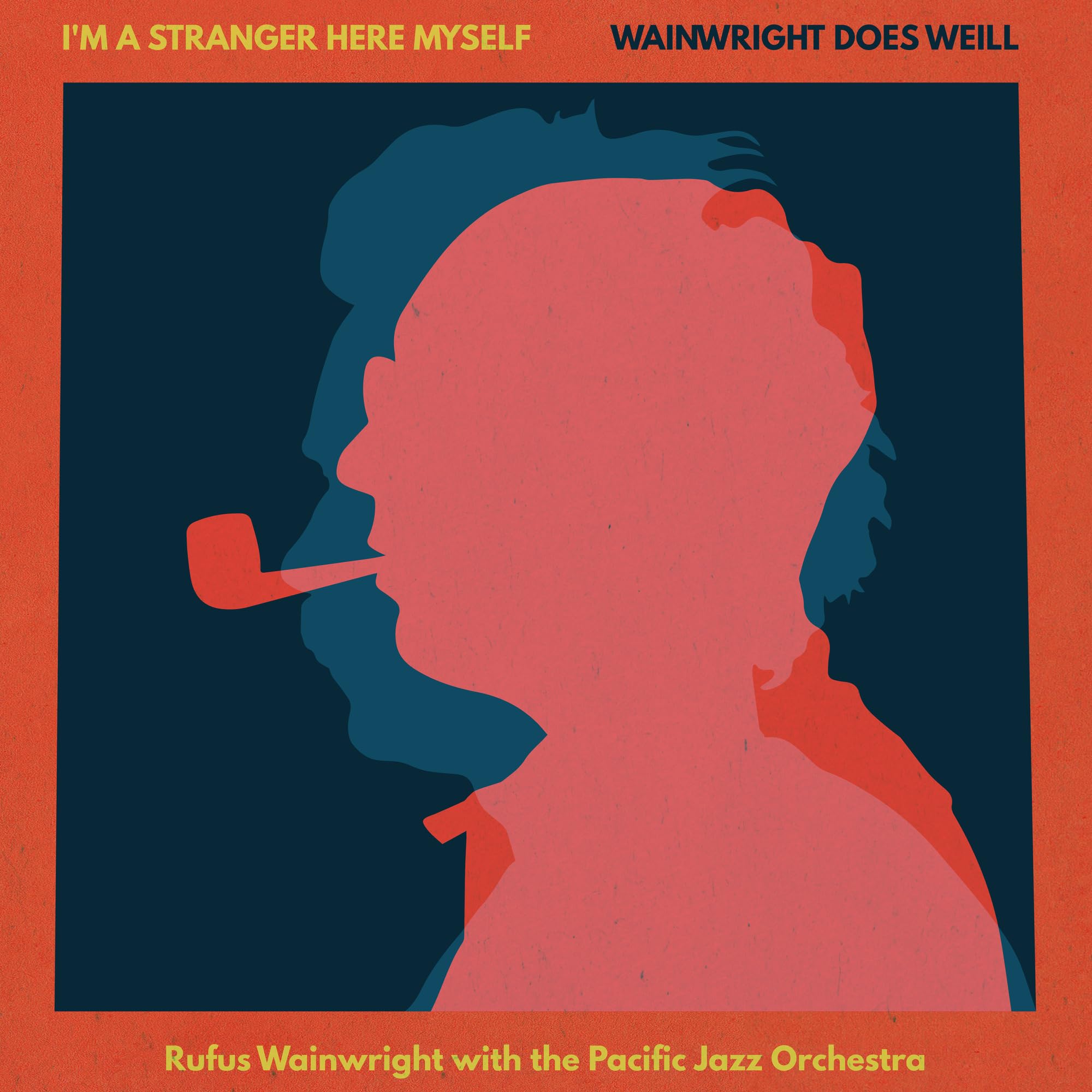 Rufus Wainwright - I'm a Stranger Here Myself: Wainwright Does Weill [Audio CD]