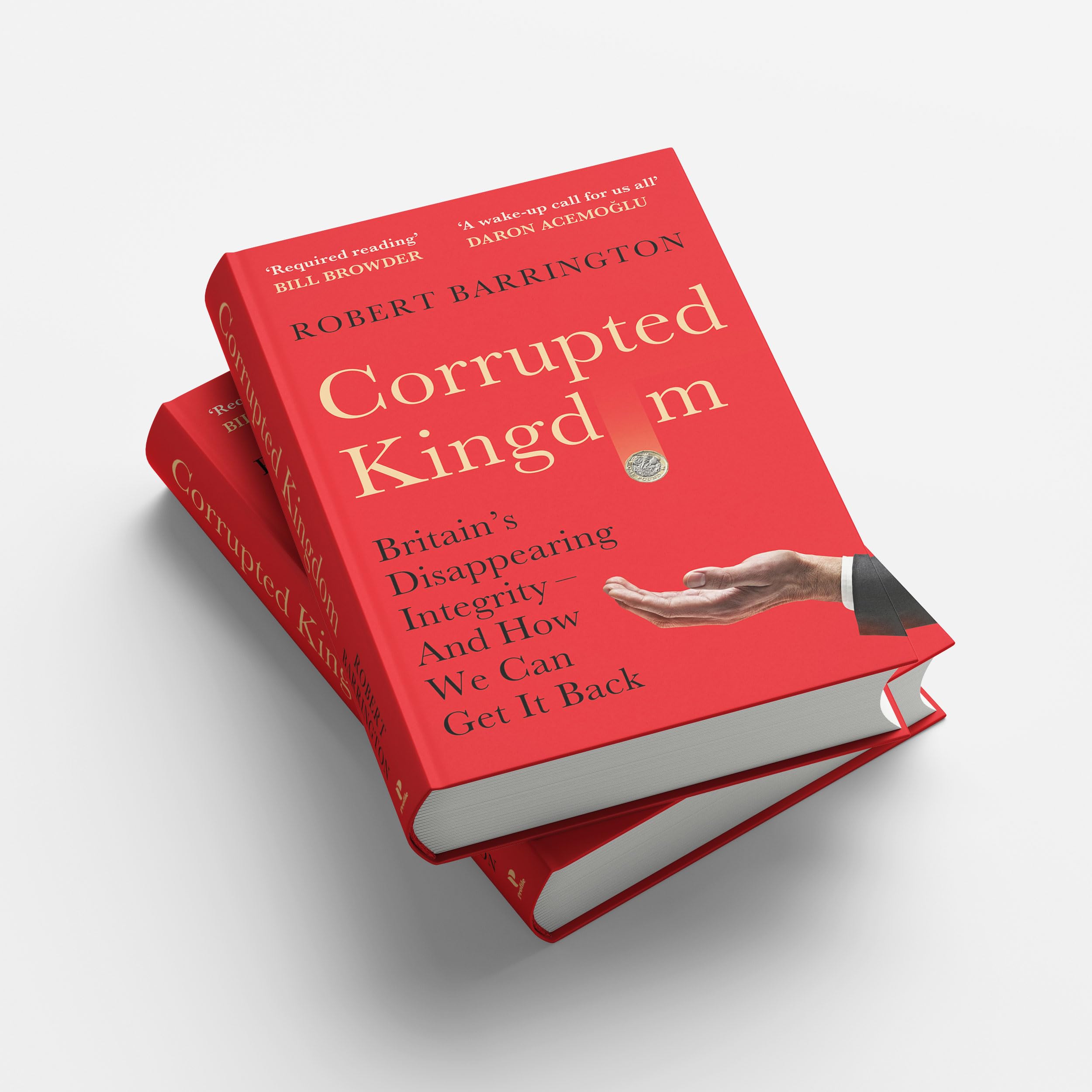Robert Barrington - Corrupted Kingdom: Britain's Disappearing Integrity – And How We Can Get It | Hardcover