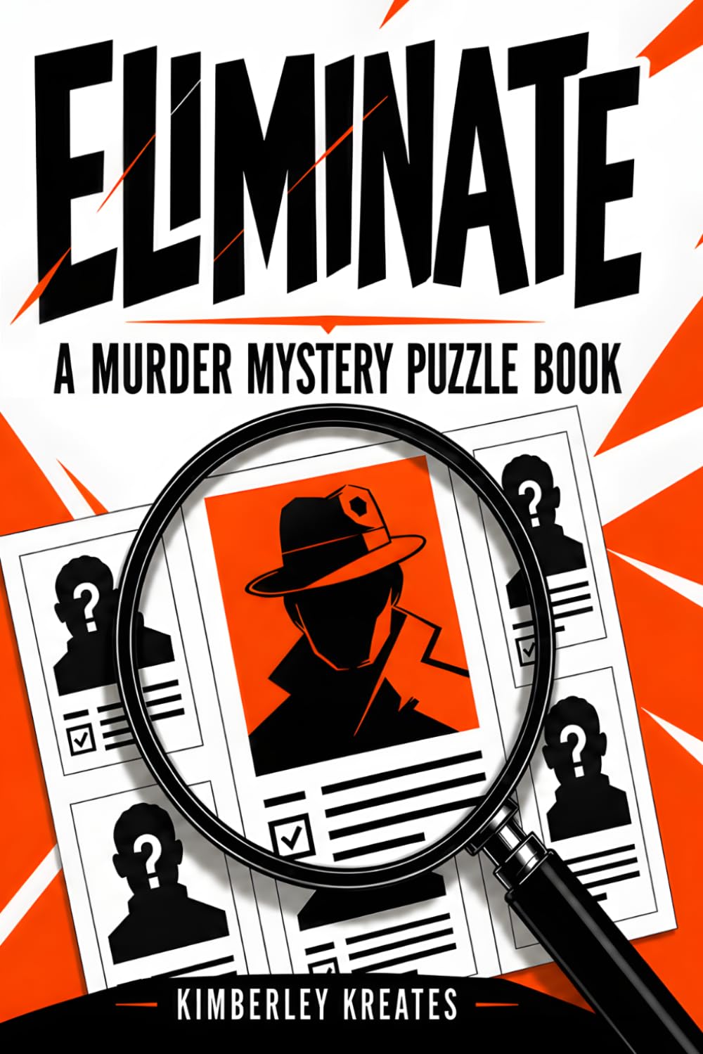 Kimberley Kreates - Eliminate! A Murder Mystery Logic Puzzle Book | Paperback 1