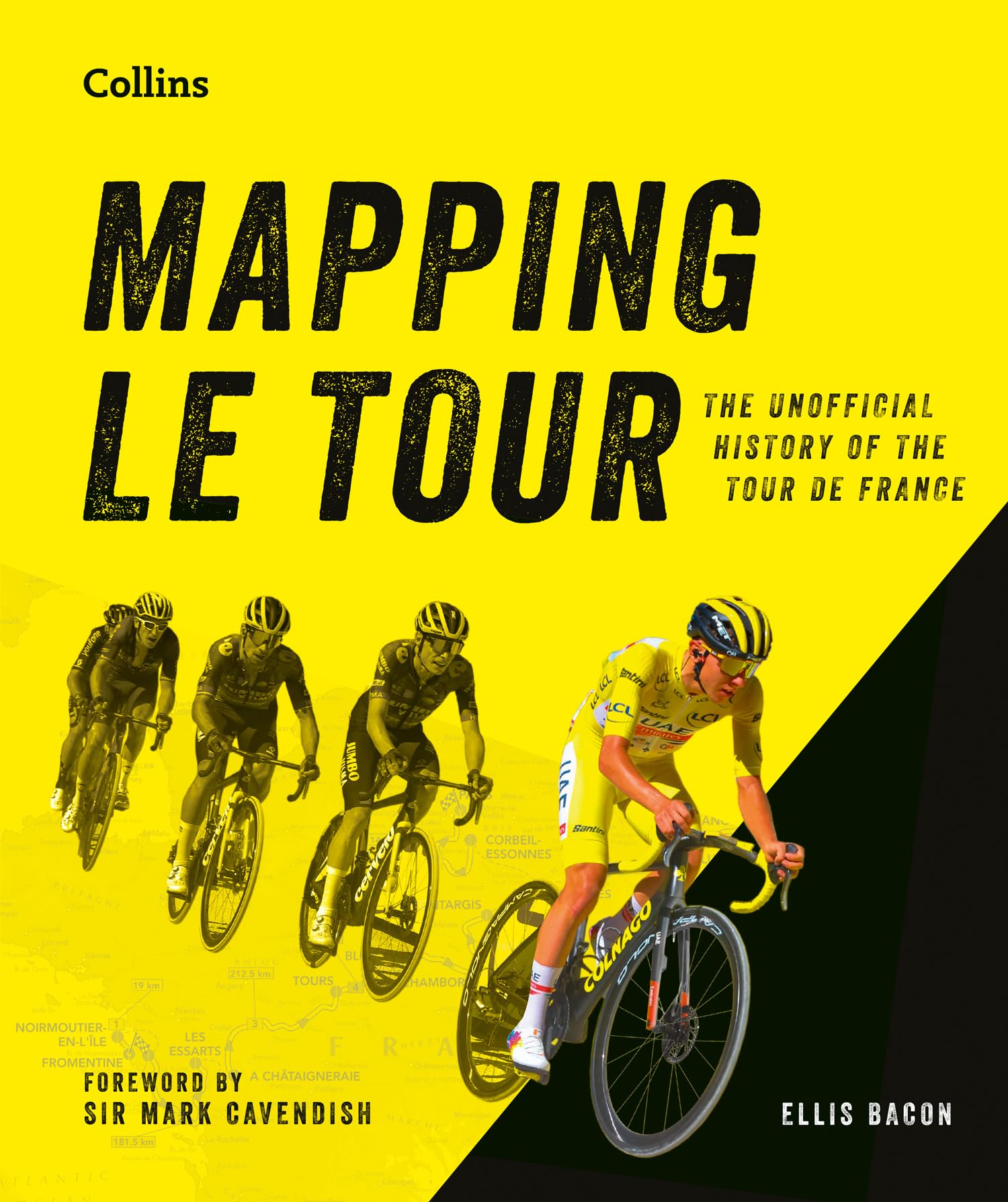 Collins Mapping Le Tour: An Illustrated Guide to Over 100 Years of France’s Most Famous Race | Second Edition 1