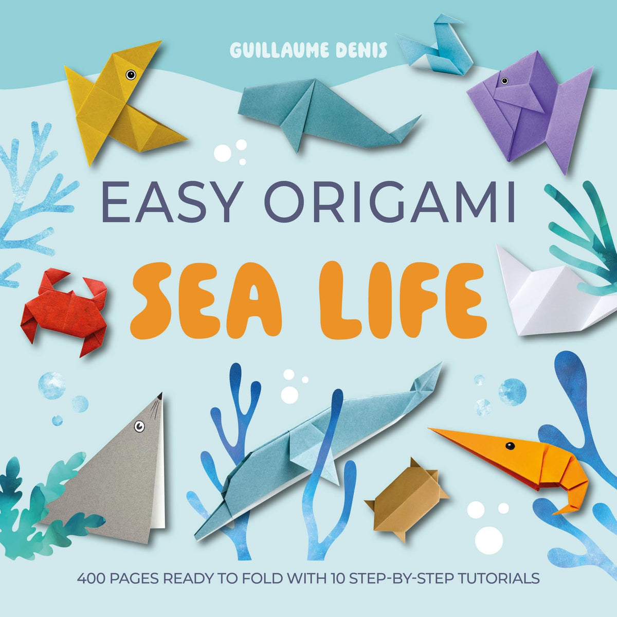 David & Charles Easy Origami Sea Life - 400 Pages of Folding Paper | 10 Step-by-Step Tutorials | Ages 8+