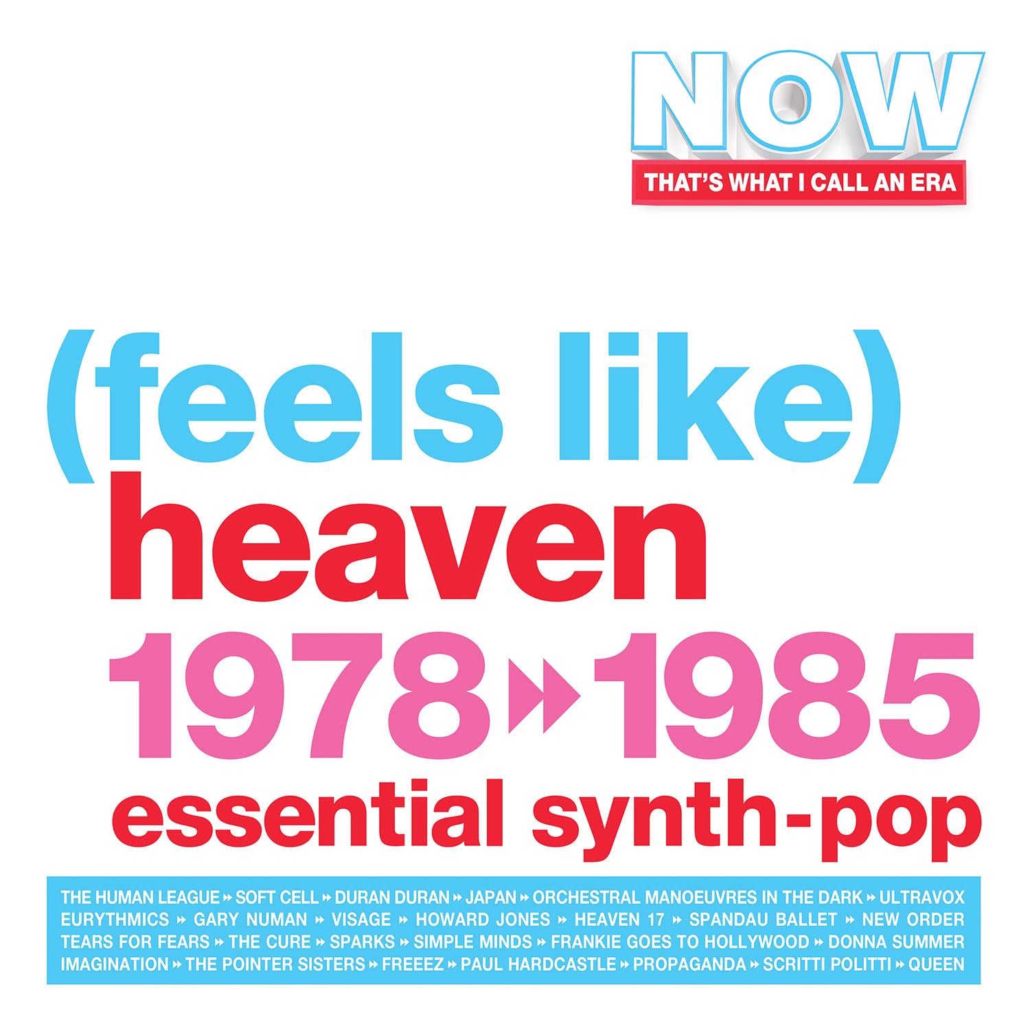 NOW That’s What I Call An Era - (Feels Like) Heaven: 1978-1985 2