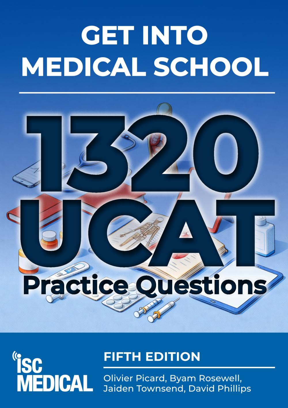 ISC Medical Get into Medical School - 1320 UCAT Practice Questions | 5th Edition 1