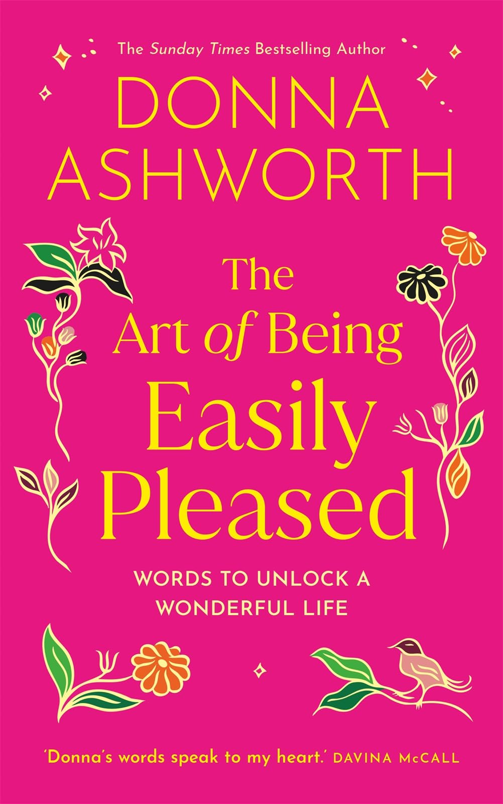 Donna Ashworth - The Art of Being Easily Pleased: Words to Unlock a Wonderful Life | Popular Psychology