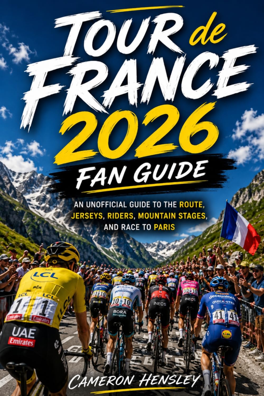 Cameron Hensley - Tour de France 2026 Fan Guide | Paperback | 280 Pages 1